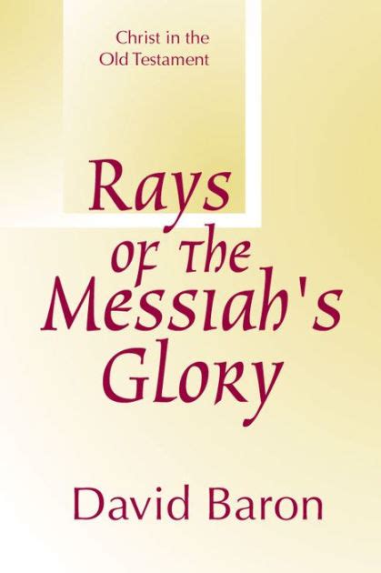 rays of messiahs glory christ in the old testament PDF