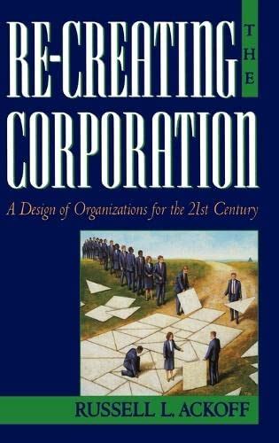 re creating the corporation a design of organizations for the 21st century PDF