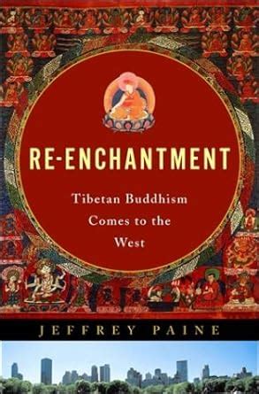 re enchantment tibetan buddhism comes to the west Reader