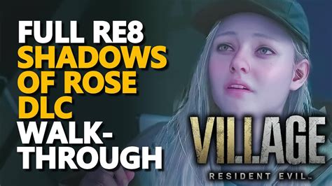 Re8 Rose Dlc Walkthrough