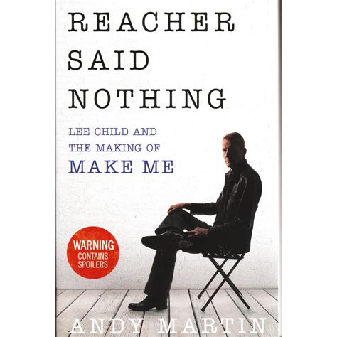 reacher said nothing lee child and the making of make me Reader
