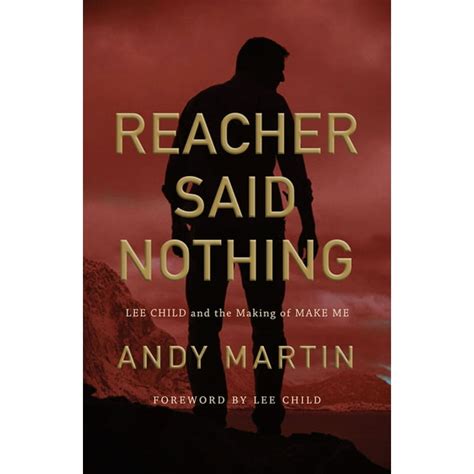 reacher said nothing lee child and the making of make me Reader