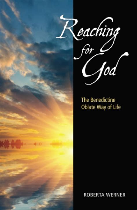 reaching for god the benedictine oblate way of life PDF