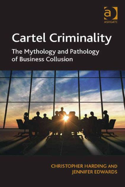 read online cartel criminality mythology pathology collusion Epub