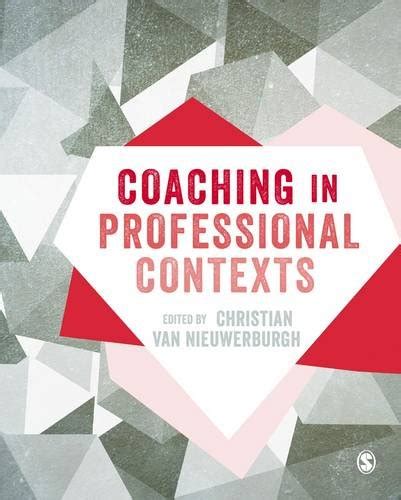 read online coaching professional contexts christian nieuwerburgh PDF