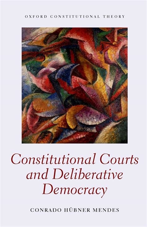 read online constitutional courts deliberative democracy oxford PDF