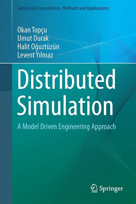 read online distributed simulation engineering foundations applications PDF