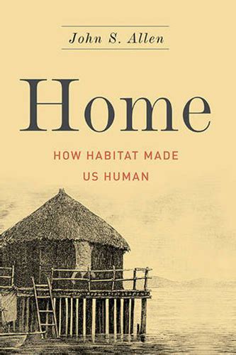 read online home how habitat made human Kindle Editon