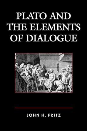 read online plato elements dialogue john fritz Reader