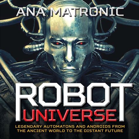 read online robot universe legendary automatons androids PDF