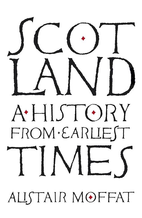 read online scotland history earliest alistair moffat Epub