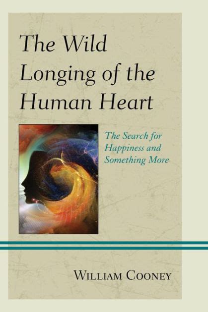 read online wild longing human heart happiness Doc