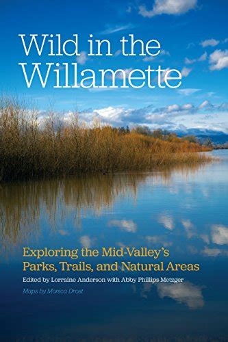 read online wild willamette exploring mid valleys natural Doc