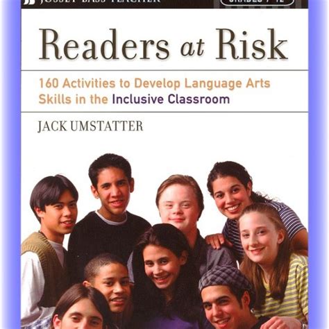 readers at risk 160 activities to develop language arts skills in the inclusive classroom Epub