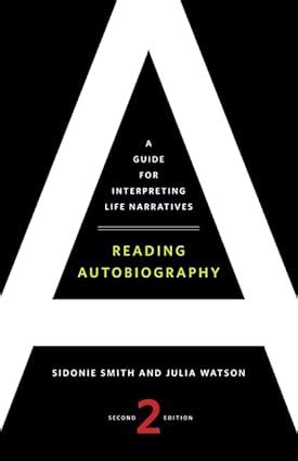 reading autobiography a guide for interpreting life narratives second edition Doc