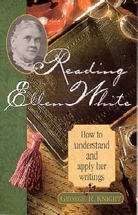 reading ellen white how to understand and apply her writings Epub