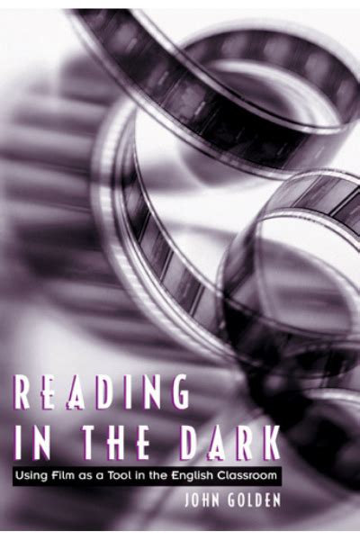 reading in the dark using film as a tool in the english classroom Doc