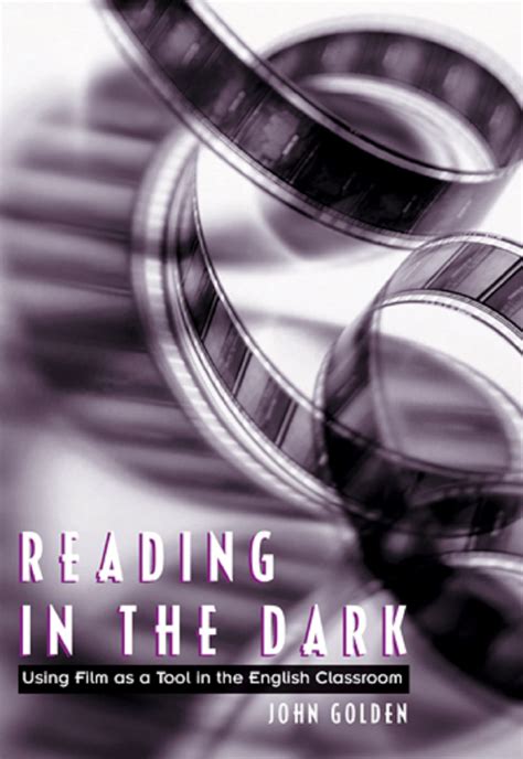 reading in the dark using film as a tool in the english classroom Doc
