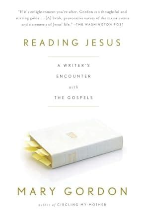 reading jesus a writers encounter with the gospels Reader