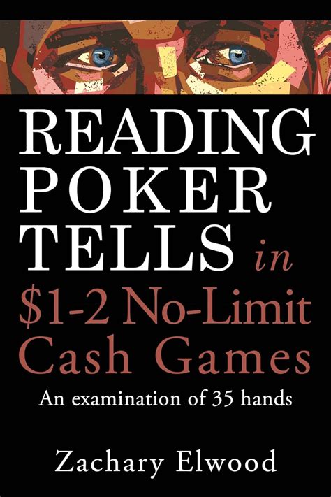 reading poker tells in usd1 2 no limit cash games an examination of 35 hands Kindle Editon