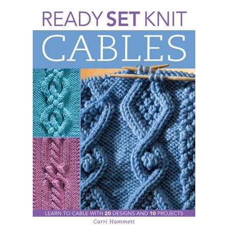 ready set knit cables learn to cable with 20 designs and 10 projects Epub