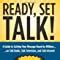 ready set talk a guide to getting your message heard by millions on talk radio talk television and talk Reader