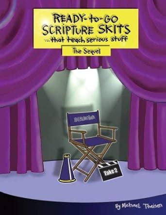 ready to go scripture skits that teach serious stuff the sequel Reader