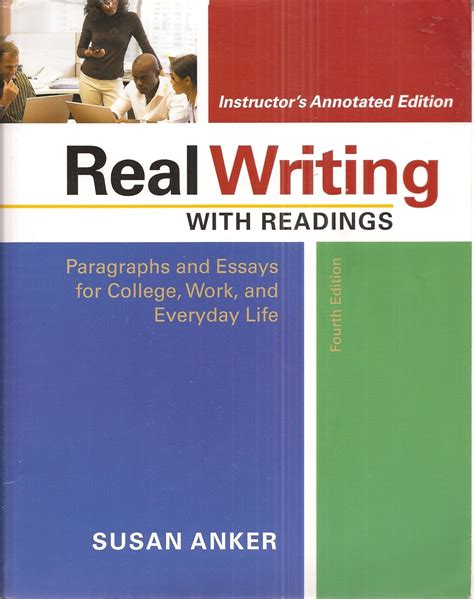 real essays with readings 4th edition by susan anker Doc