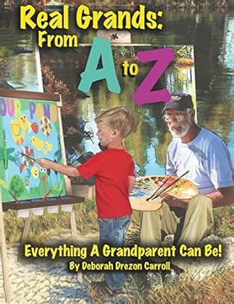 real grands from a z everything a grandparent can be Doc