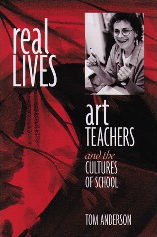 real lives art teachers and the cultures of schools Kindle Editon
