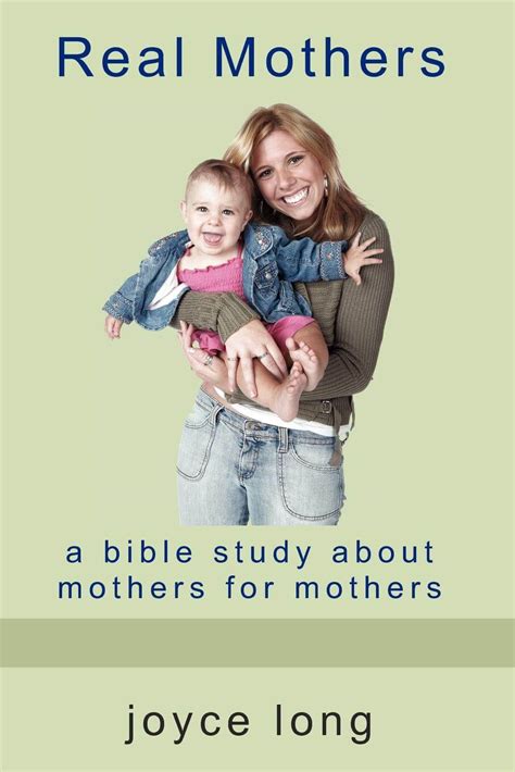 real mothers a bible study about mothers for mothers Doc