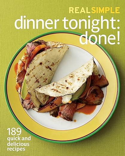 real simple dinner tonight done 189 quick and delicious recipes Doc