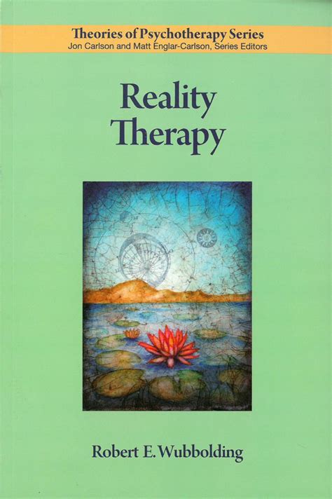 reality therapy theories of psychotherapy Doc