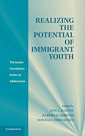 realizing potential immigrant foundation adolescence Reader