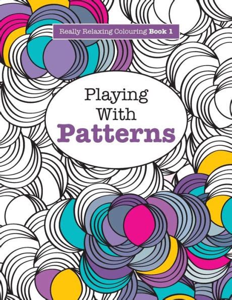 really relaxing colouring book 1 playing with patterns Reader