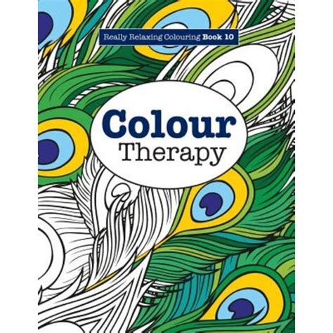 really relaxing colouring book 10 colour therapy really relaxing colouring books volume 10 Kindle Editon