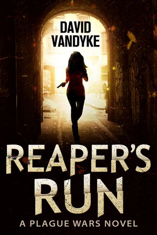 reapers run a plague wars novel Reader