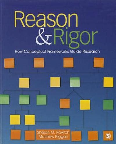 reason and rigor how conceptual frameworks guide research Reader