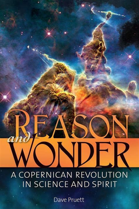 reason and wonder a copernican revolution in science and spirit Epub