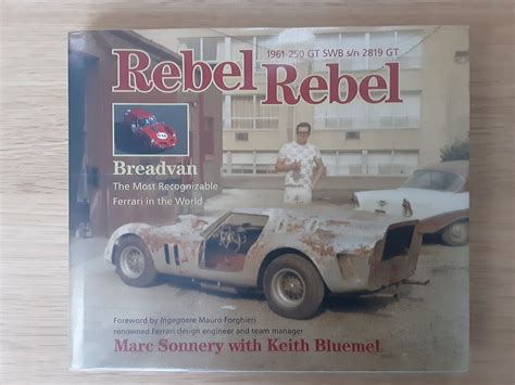 rebel rebel breadvan the most recognizable ferrari in the world PDF