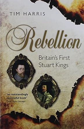 rebellion britains first stuart kings 1567 1642 Epub