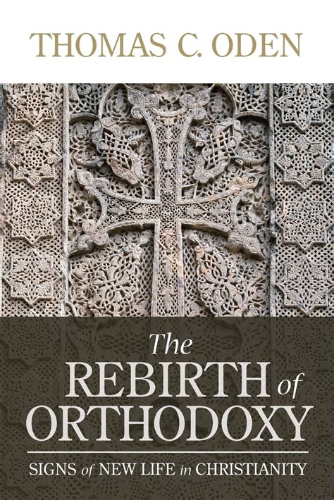 rebirth orthodoxy signs life christianity Reader