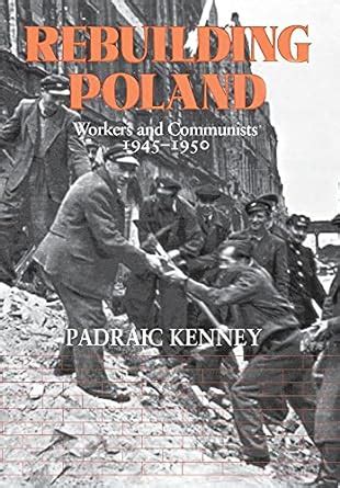 rebuilding poland workers and communists 1945 1950 Kindle Editon