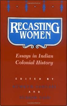 recasting women essays in indian colonial history Epub