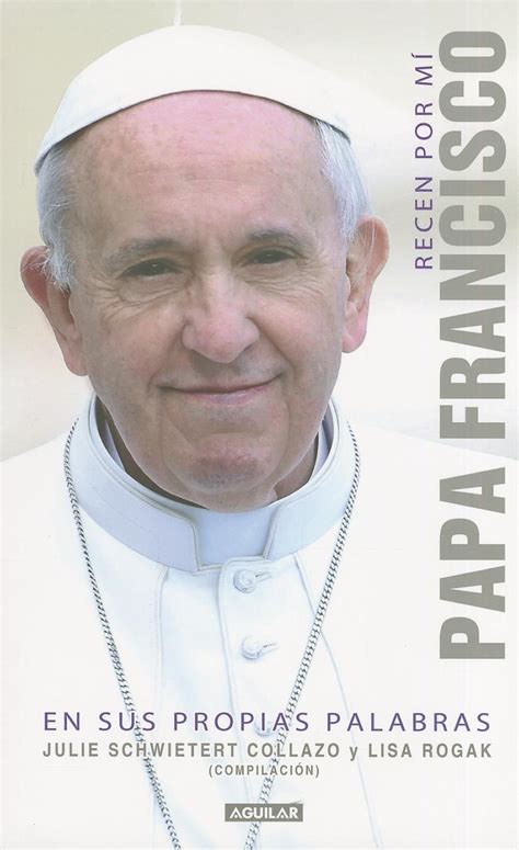 recen por mi papa francisco en sus propias palabras spanish edition Kindle Editon