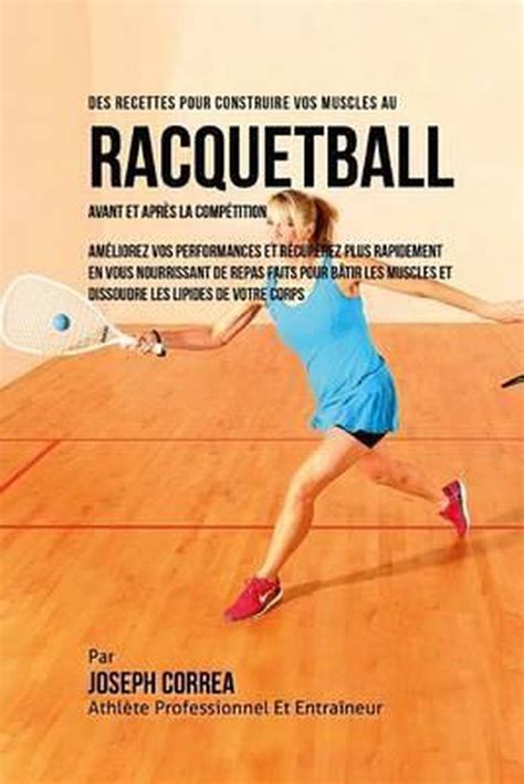 recettes construire muscles racquetball competition Kindle Editon