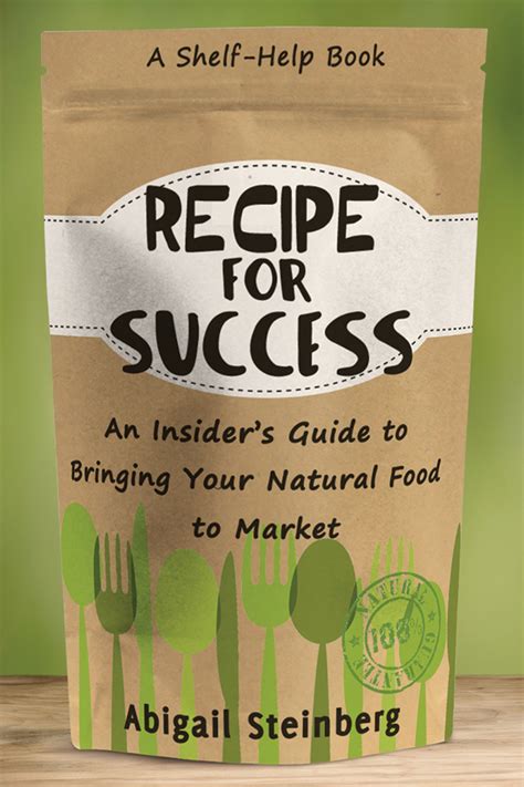 recipe for success an insiders guide to bringing your natural food to market Reader