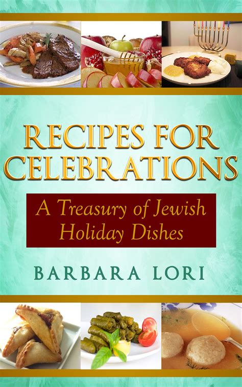 recipes for celebrations a treasury of jewish holiday dishes Doc