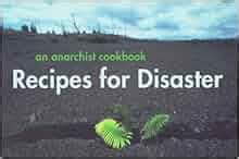 recipes for disaster an anarchist cookbook pdf Reader