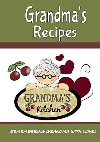 recipes grandma create cookbook recipe Kindle Editon